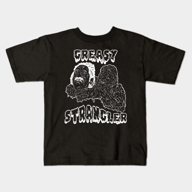 the greasy strangler black and white Kids T-Shirt by wet_chicken_lip